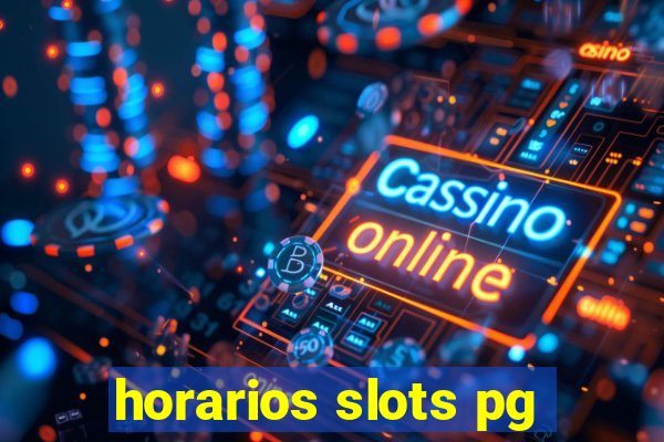 horarios slots pg