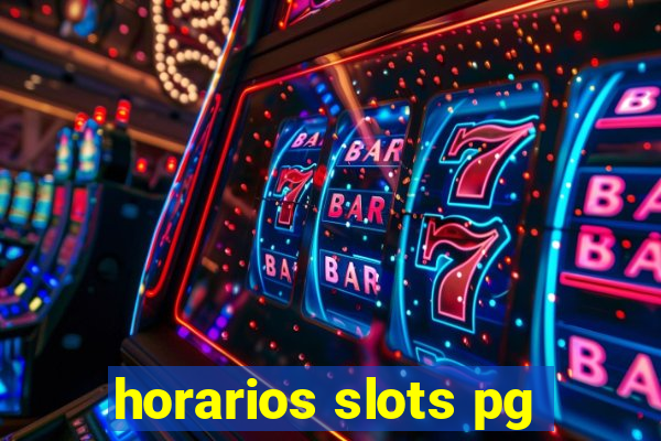 horarios slots pg