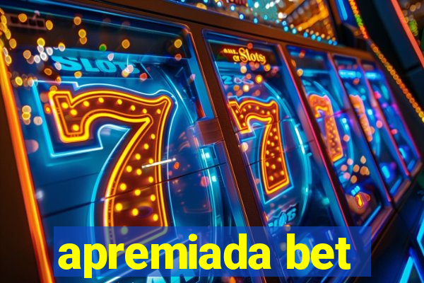 apremiada bet