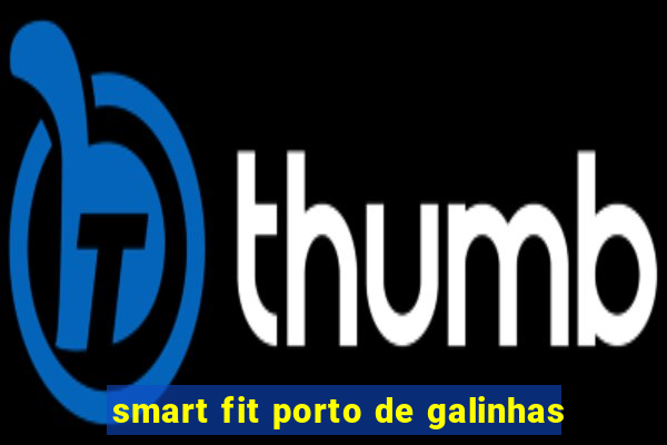 smart fit porto de galinhas