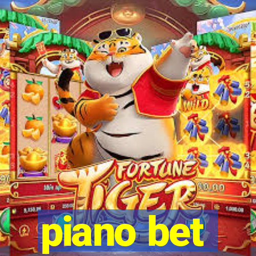 piano bet