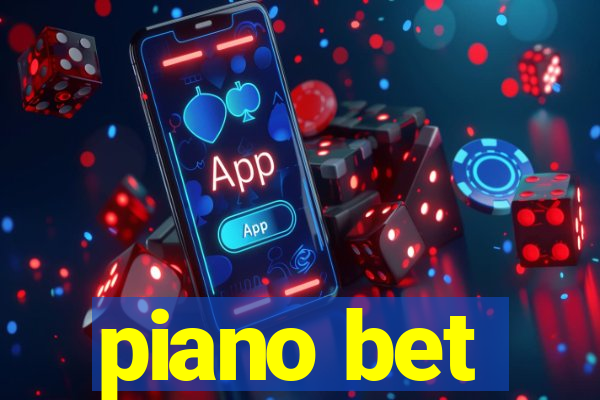 piano bet