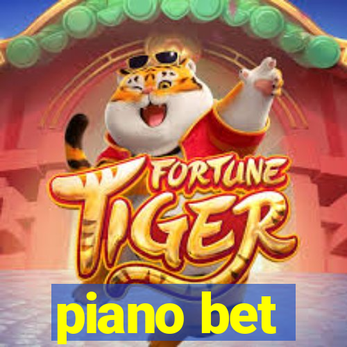 piano bet