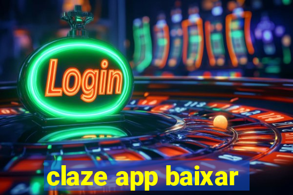 claze app baixar