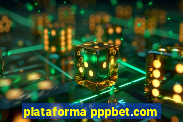 plataforma pppbet.com