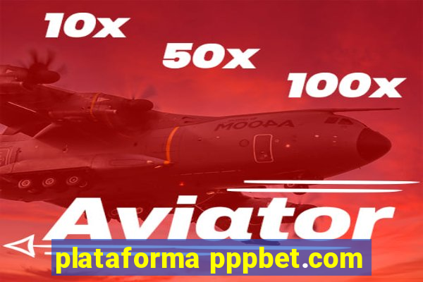 plataforma pppbet.com