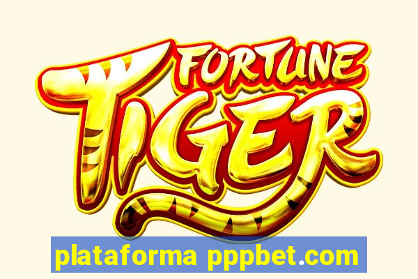 plataforma pppbet.com