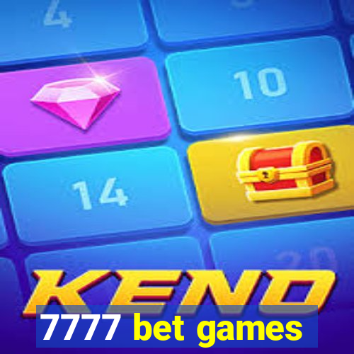 7777 bet games