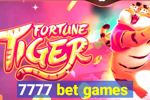 7777 bet games