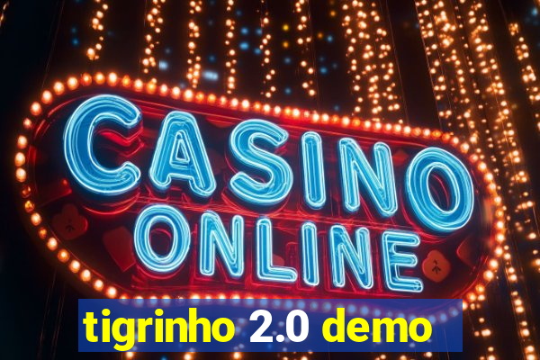 tigrinho 2.0 demo