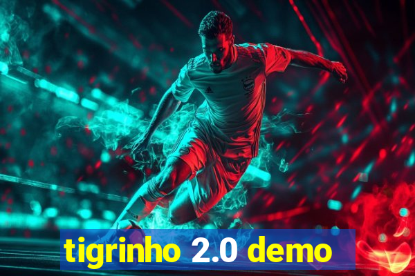 tigrinho 2.0 demo