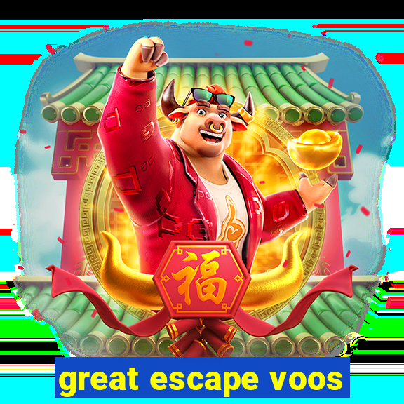 great escape voos