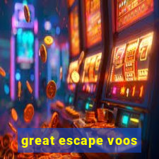 great escape voos