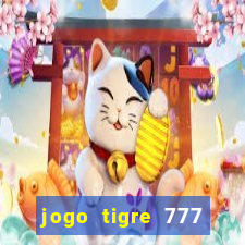 jogo tigre 777 como jogar