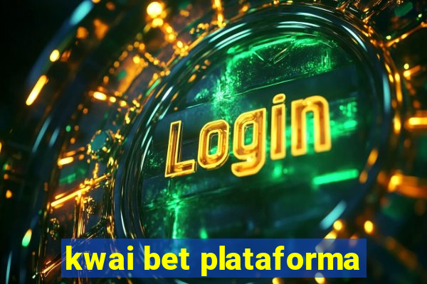 kwai bet plataforma