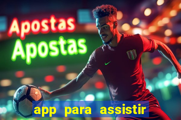 app para assistir todos os jogos de futebol