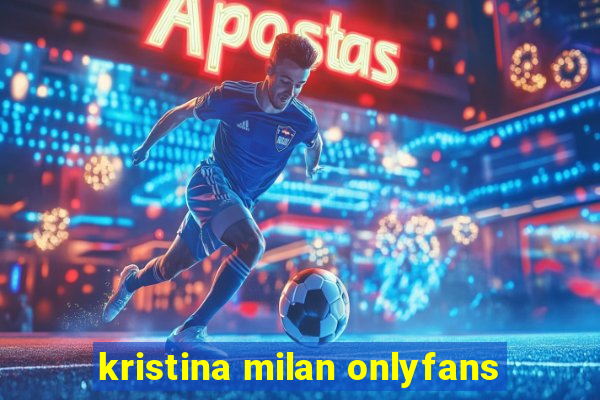 kristina milan onlyfans