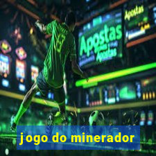 jogo do minerador