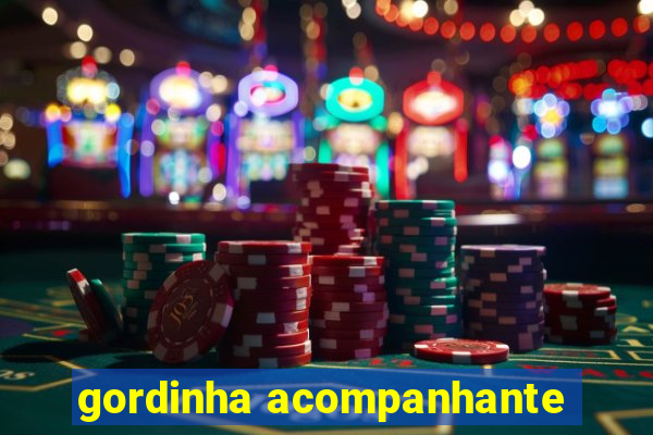 gordinha acompanhante