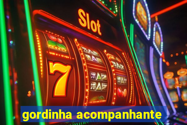 gordinha acompanhante