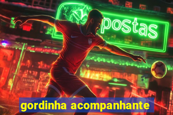 gordinha acompanhante