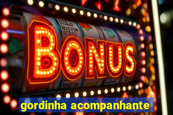 gordinha acompanhante