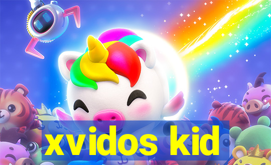 xvidos kid