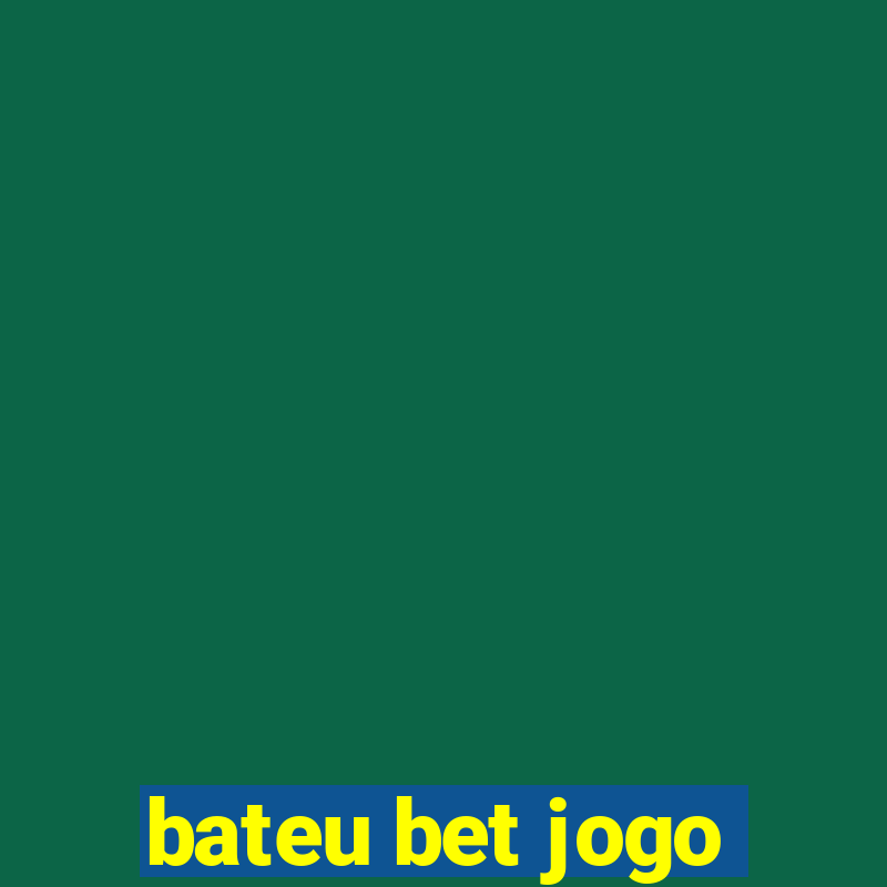 bateu bet jogo