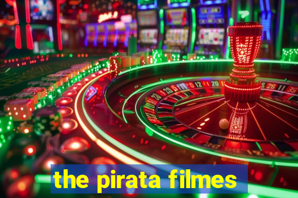 the pirata filmes