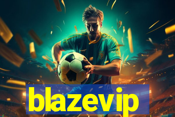 blazevip