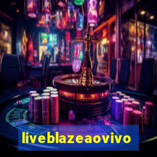 liveblazeaovivo