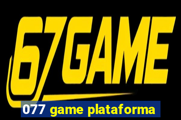 077 game plataforma