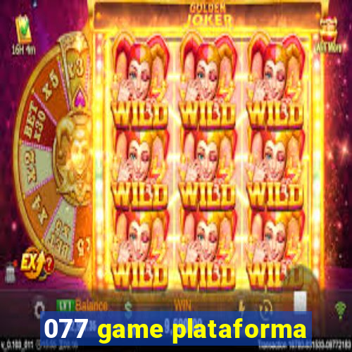 077 game plataforma