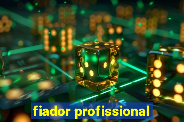 fiador profissional