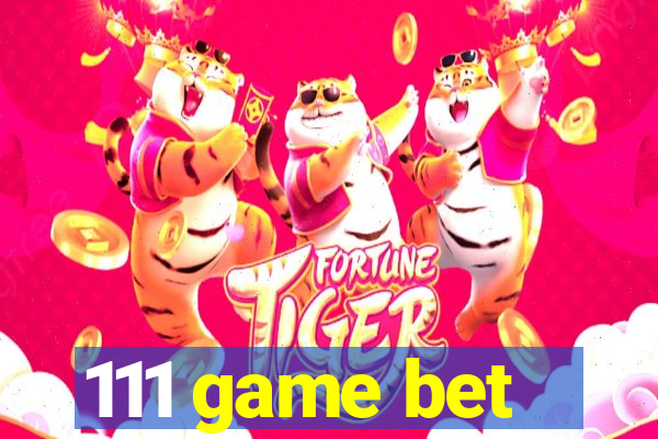 111 game bet