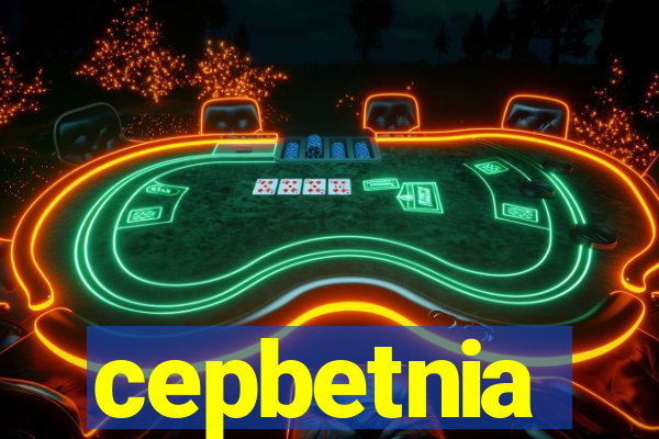 cepbetnia