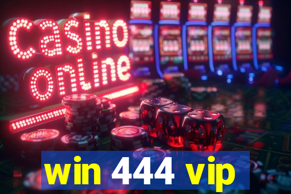 win 444 vip