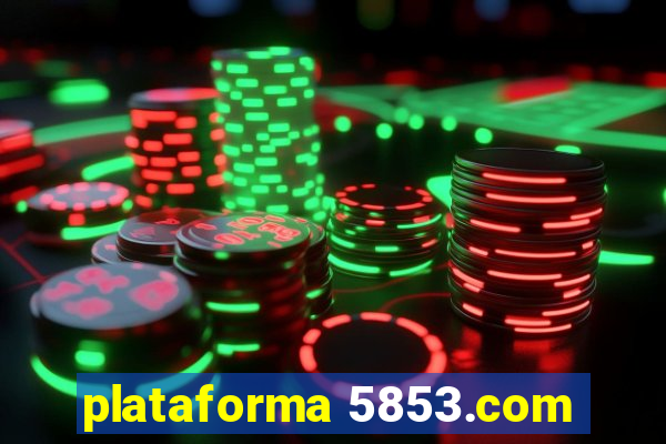 plataforma 5853.com