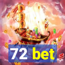 72 bet