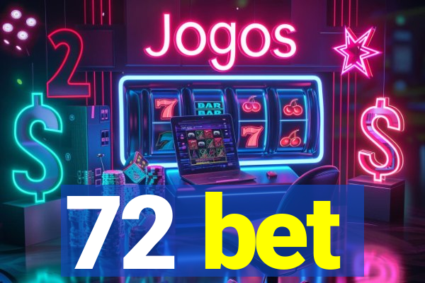 72 bet