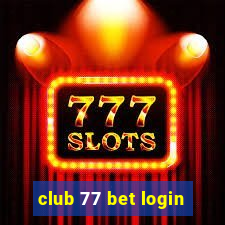 club 77 bet login