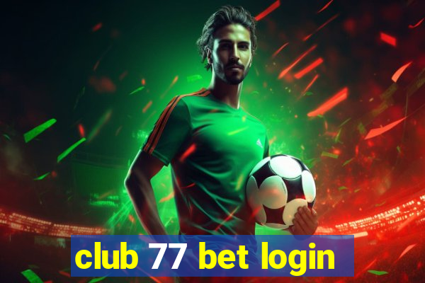 club 77 bet login