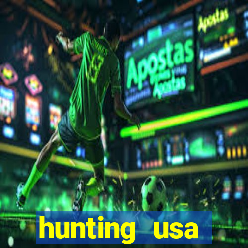 hunting usa dinheiro infinito