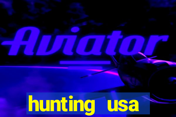 hunting usa dinheiro infinito