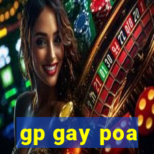 gp gay poa