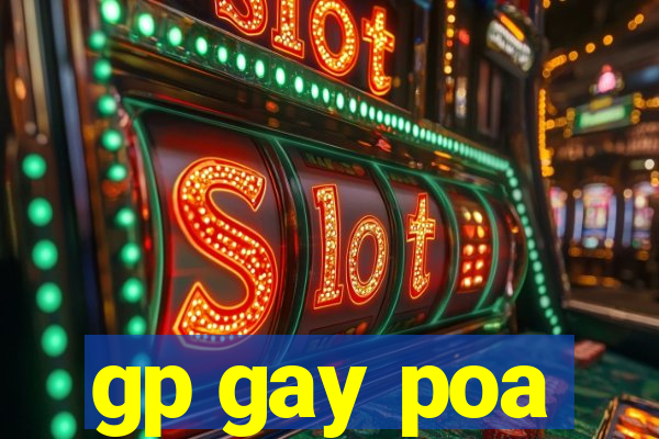 gp gay poa