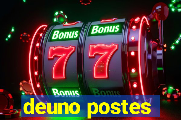 deuno postes