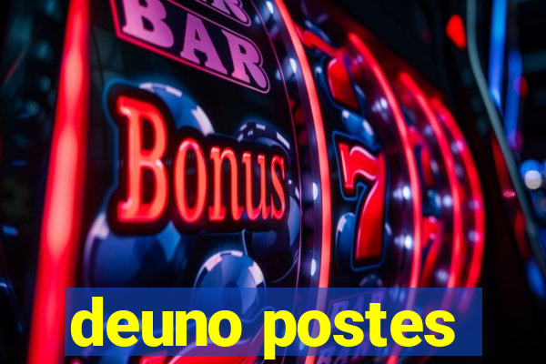 deuno postes