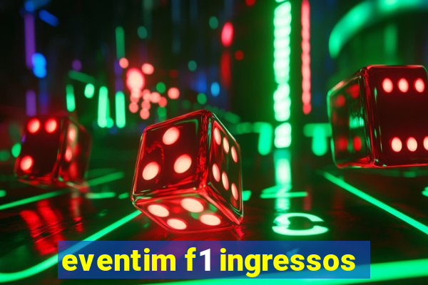 eventim f1 ingressos