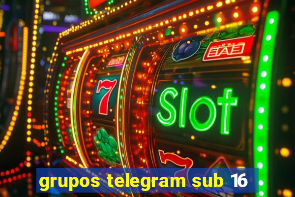 grupos telegram sub 16